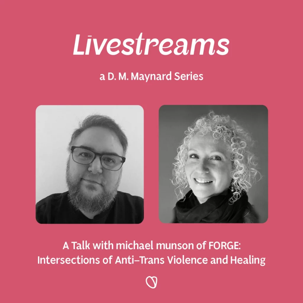 Announcing an upcoming livestream on anti-trans violence with DM Maynard and michael munson, transgender right activist.