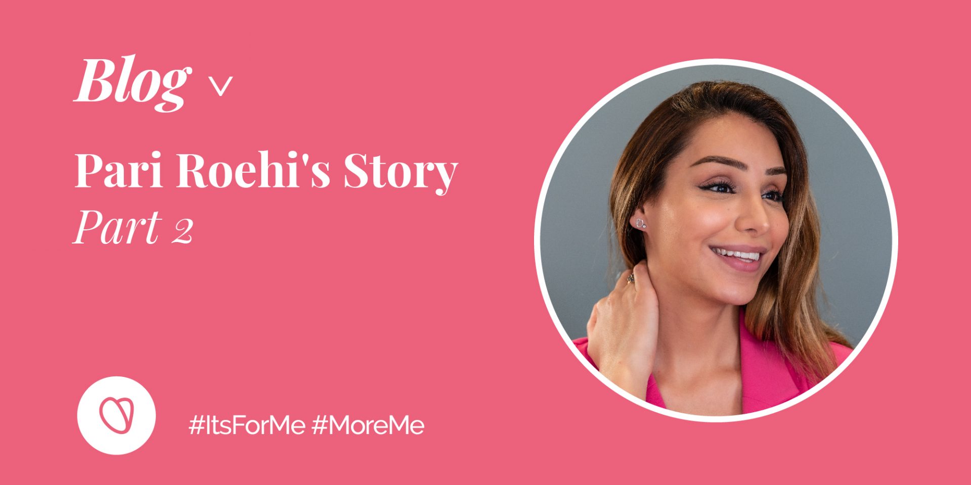 Pari Roehi’s story – Part 2